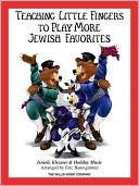 download Teaching Little Fingers to Play More Jewish Favorites : Israeli, Klezmer and Holiday Music book