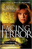 Facing Terror: The True Story of How An American Couple Paid the Ultimate Price Because of Their Love of Muslim People