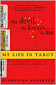 The Devil, The Lovers and Me: My Life in Tarot