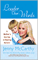 Louder Than Words: A Mother's Journey in Healing Autism