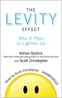 The Levity Effect: Why It Pays to Lighten Up
