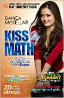 Kiss My Math: Showing Pre-Algebra Who's Boss