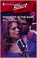 Whispers in the Dark (Harlequin Blaze Series #415)