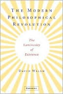 The Modern Philosophical Revolution: The Luminosity of Existence