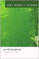 In Fragments: The Aphorisms of Jesus