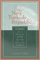 The New Turkish Republic: Turkey as a Pivotal State in the Muslim World
