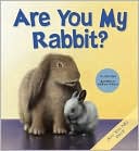 Are You My Rabbit?