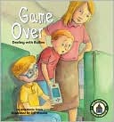 Game Over: Deating with Bullies