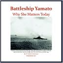 Battleship Yamato: Why She Matters Today