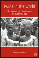 download Twins in the World : Their Lives and the Legends They Inspire, from Manila to Madagascar book