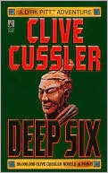 Deep Six (Dirk Pitt Series #7)