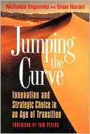 Jumping the Curve: Innovation and Strategic Choice in an Age of Transition