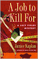 A Job to Kill For: A Lacy Fields Mystery