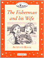 Classic Tales: The Fisherman and His Wife Activity Book: Beginner 2, 150-Word Vocabulary