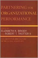 Partnering for Organizational Performance: Collaboration and Culture in the Global Workplace
