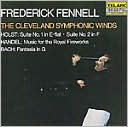 Holst: Suite Nos. 1 & 2; Handel: Music for the Royal Fireworks; Bach: Fantasia