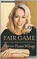 Fair Game: My Life as a Spy, My Betrayal by the White House