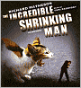 Incredible Shrinking Man