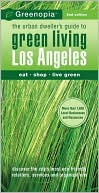 Greenopia: The Urban Dweller's Guide to Green Living, Los Angeles