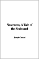 Nostromo: A Tale of the Seaboard