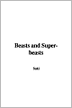 Beasts and Super-Beasts