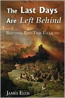 The Last Days Are Left Behind: Refuting End-Time Fallacies