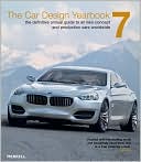 The Car Design Yearbook 7: The Definitive Annual Guide to All New Concept and Production Cars Worldwide