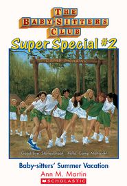 Baby-Sitters Club Super Special #2: Baby-sitters' Summer Vacation!