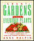 Great Gardens from Everyday Plants: How to Create a Beautiful Garden with Easy-to-Find Plants from Your Local Nursery or Garden Center