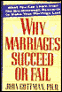 Why Marriages Succeed or Fail: And How You Can Make Yours Last