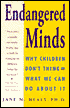 Endangered Minds: Why Children Don't Think--and What We Can Do About it