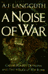 A Noise of War: Caesar, Pompey, Octavian and the Struggle for Rome: The War 1954-1975
