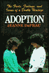 Adoption: The Facts, Feelings, and Issues of a Double Heritage