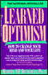 Learned Optimism: How to Change Your Mind and Your Life
