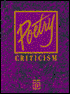 Poetry Criticism: Excerpts from Criticism of the Works of the Most Significant and Widely Studied Poets of World Literature