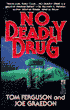 No Deadly Drug