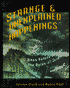 Strange and Unexplained Happenings: When Nature Breaks the Rules of Science