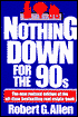 Nothing Down for the '90s: How to Buy Real Estate with Little or No Money Down