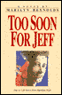 Too Soon for Jeff