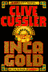 Inca Gold (Dirk Pitt Series #12)