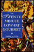 Twenty-Minute Low-Fat Gourmet