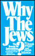 Why the Jews?: The Reason for Antisemitism