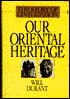 The Story of Civilization: Our Oriental Heritage