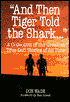 And Then Tiger Told the Shark . . .