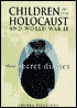 Children in the Holocaust and World War II: Their Secret Diaries