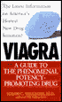 Viagra : A Guide to the Phenomenal Potency-Promoting Drug
