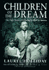 Children of the Dream: Our Own Stories of Growing Up Black in America