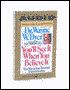 You'll See It When You Believe It: The Way to Your Personal Transformation