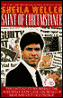 Saint of Circumstance: The Untold Story Behind the Alex Kelly Case: Growing Up Rich and Out of Control