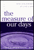 The Measure of Our Days: New Beginnings at Life's End